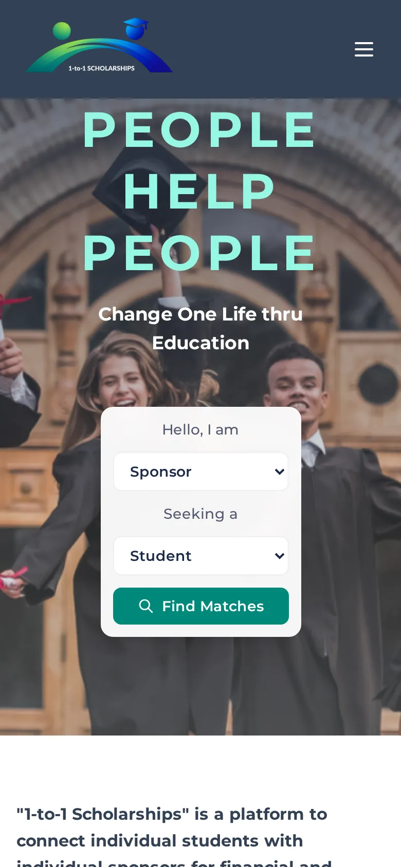 1-to-1 Scholarships on mobile — "People help people" hero with a "Hello, I am a sponsor seeking a student" match search and Find Matches button